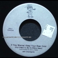 Jeff Chamberlin - If You Wanna' Keep Your Beer Cold (Put It Next To My Ex-Wife's Heart) / God Hails From Ohio
