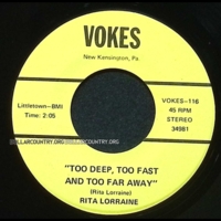 Rita Lorraine - Too Deep, Too Fast And Too Far Away / It Wasn't God Who Made Honky Tonk Angels