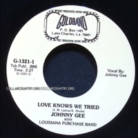 Johnny Gee with Louisiana Purchase Band – Love Knows We Tried / Calling Time Out